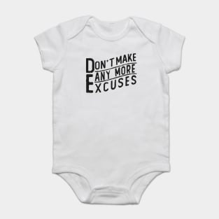 don t make any excuses Baby Bodysuit